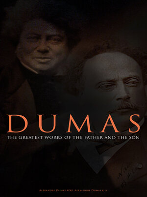 cover image of DUMAS--The Greatest Works of the Father and the Son